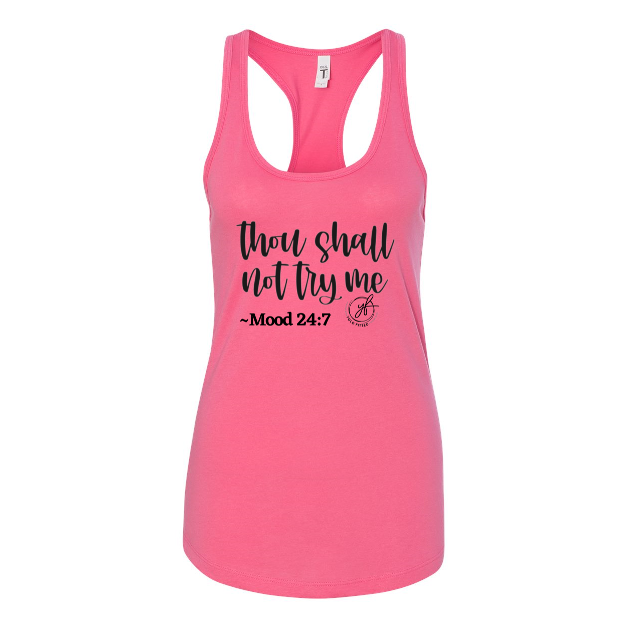 YOLO FITTED'S "THOU SHALL NOT TRY ME" WOMEN'S RACER BACK TANK - Yolofitted