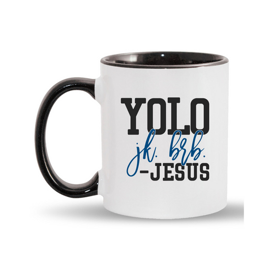 YOLO FITTED'S BRB JESUS MUG - Yolofitted