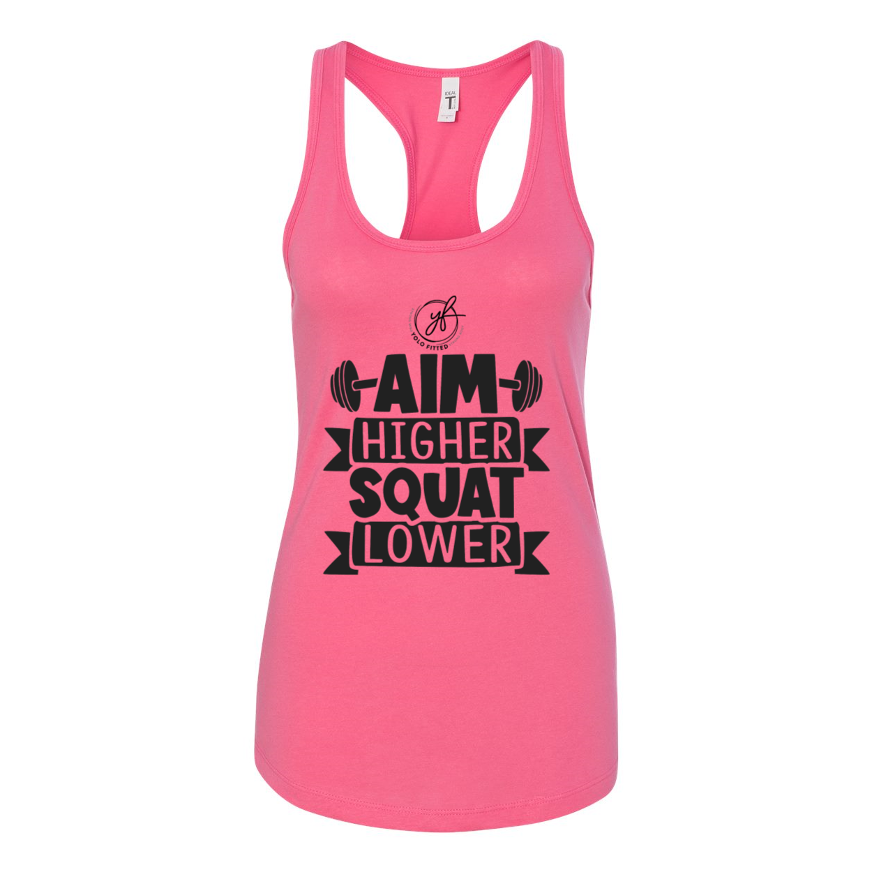 YOLO FITTED'S "AIM HIGH, SQUAT LOWER" WOMEN'S RACER BACK TANK - Yolofitted