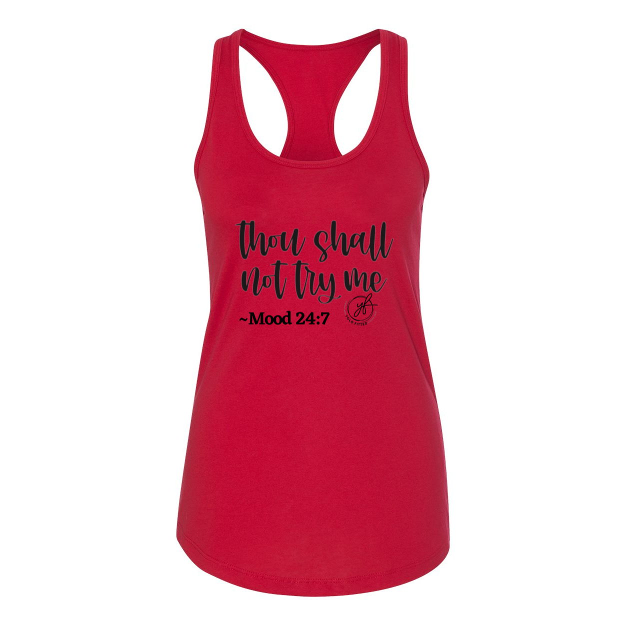 YOLO FITTED'S "THOU SHALL NOT TRY ME" WOMEN'S RACER BACK TANK - Yolofitted