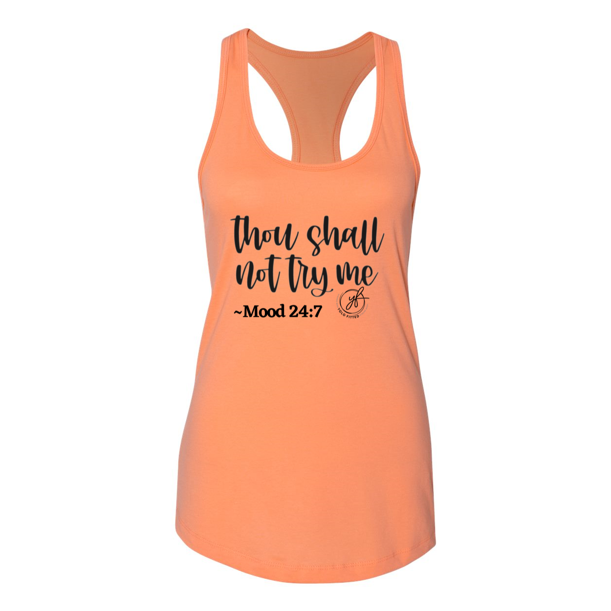 YOLO FITTED'S "THOU SHALL NOT TRY ME" WOMEN'S RACER BACK TANK - Yolofitted
