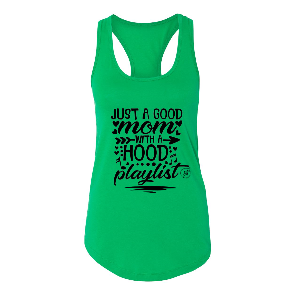 YOLO FITTED'S "JUST A GOOD MOM...."  WOMEN'S RACER BACK TANK - Yolofitted