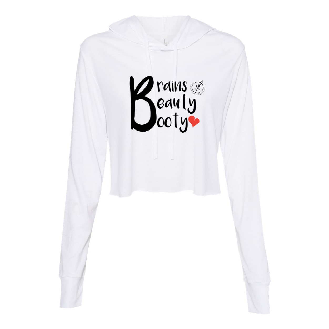BRAINS, BEAUTY & BOOTY YOLO FITTED CROPPED HOODIE - Yolofitted