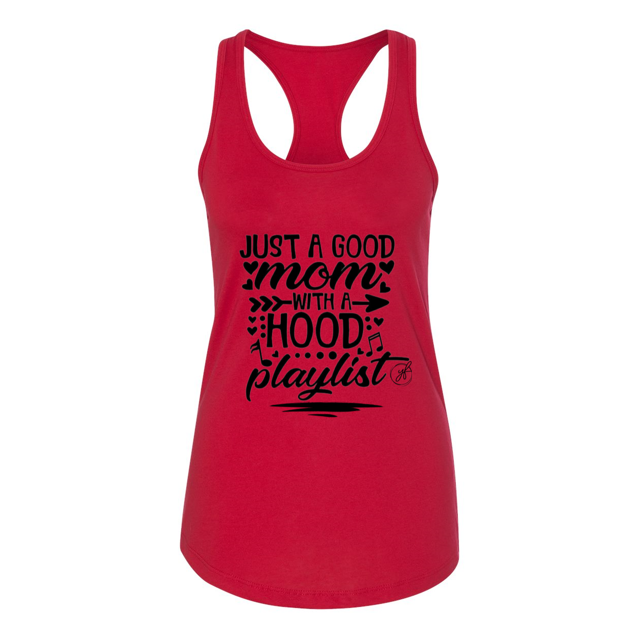 YOLO FITTED'S "JUST A GOOD MOM...."  WOMEN'S RACER BACK TANK - Yolofitted
