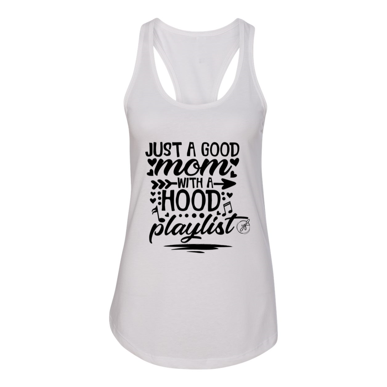 YOLO FITTED'S "JUST A GOOD MOM...."  WOMEN'S RACER BACK TANK - Yolofitted