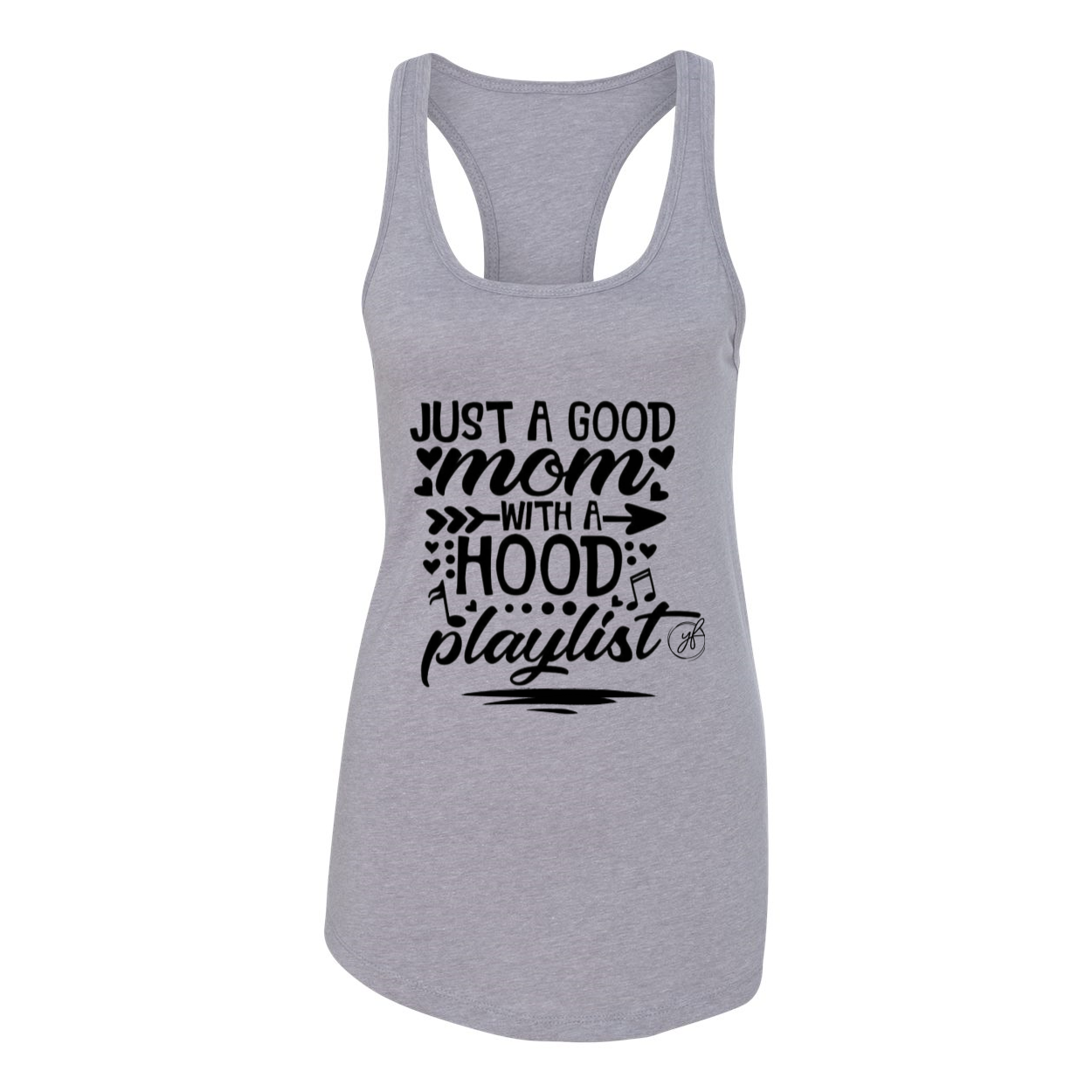 YOLO FITTED'S "JUST A GOOD MOM...."  WOMEN'S RACER BACK TANK - Yolofitted