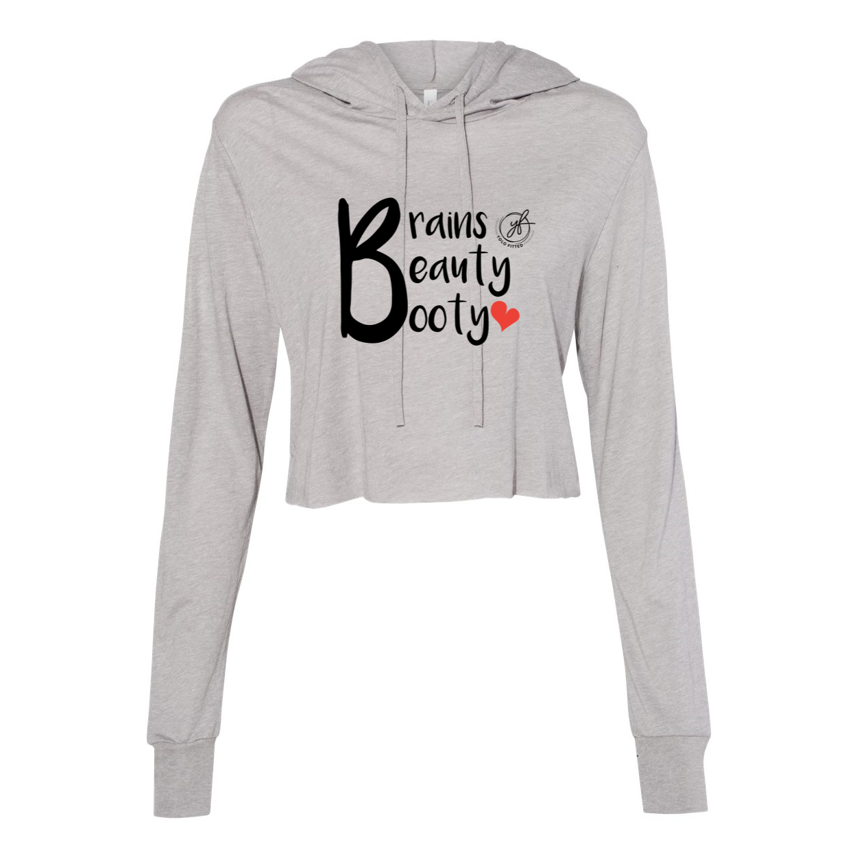 BRAINS, BEAUTY & BOOTY YOLO FITTED CROPPED HOODIE - Yolofitted