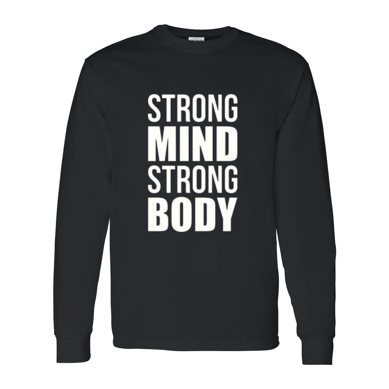 YOLO FITTED's UNISEX LS "STRONG MIND STRONG BODY" SHIRT
