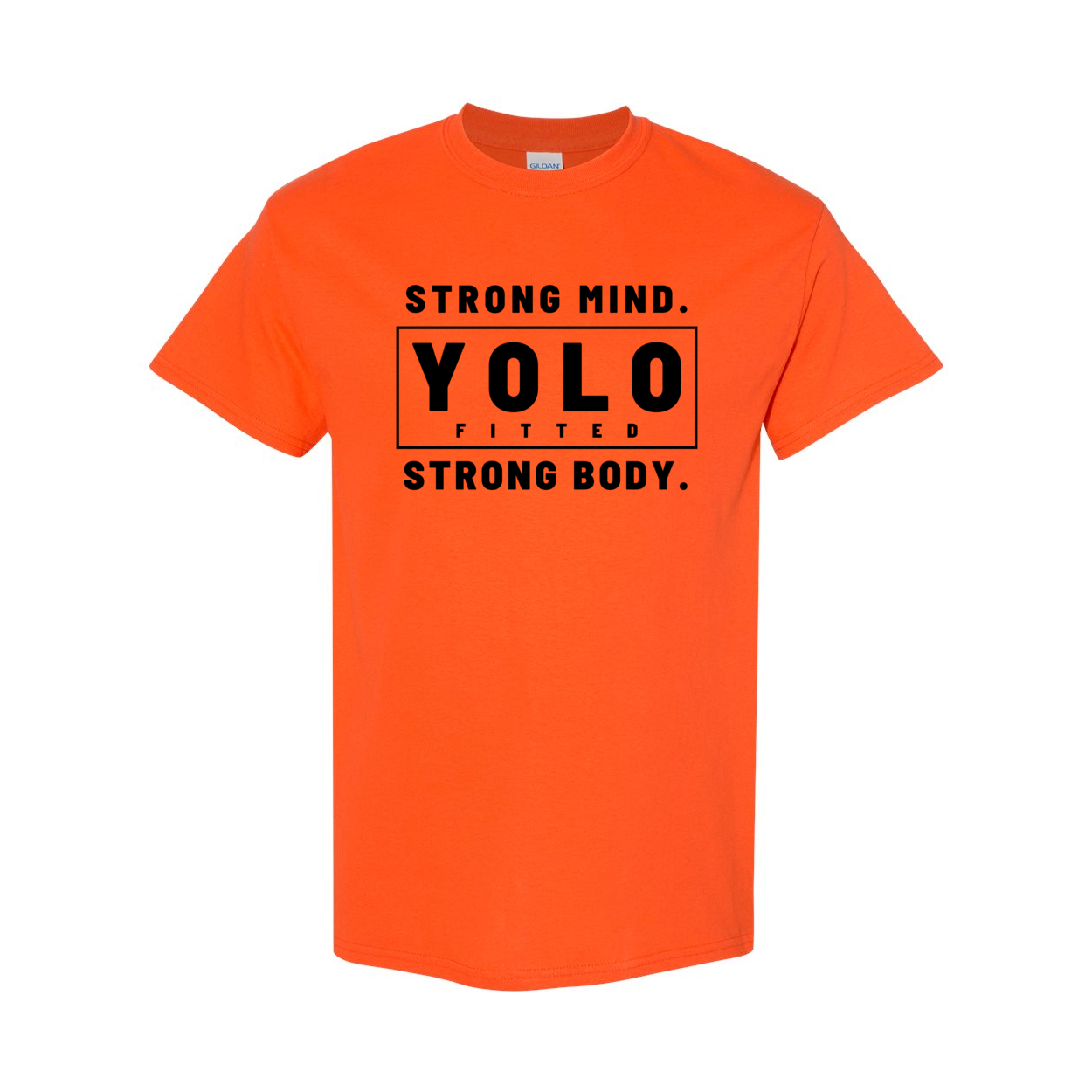 YOLO FITTED'S UNISEX "BOLD, STRONG MIND STRONG BODY" TEE