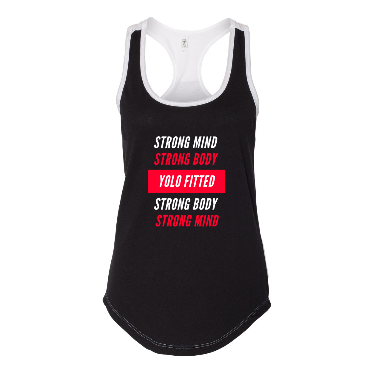 YOLO FITTED WOMEN'S BOLD STRONG MIND STRONG BODY RACERBACK TANK