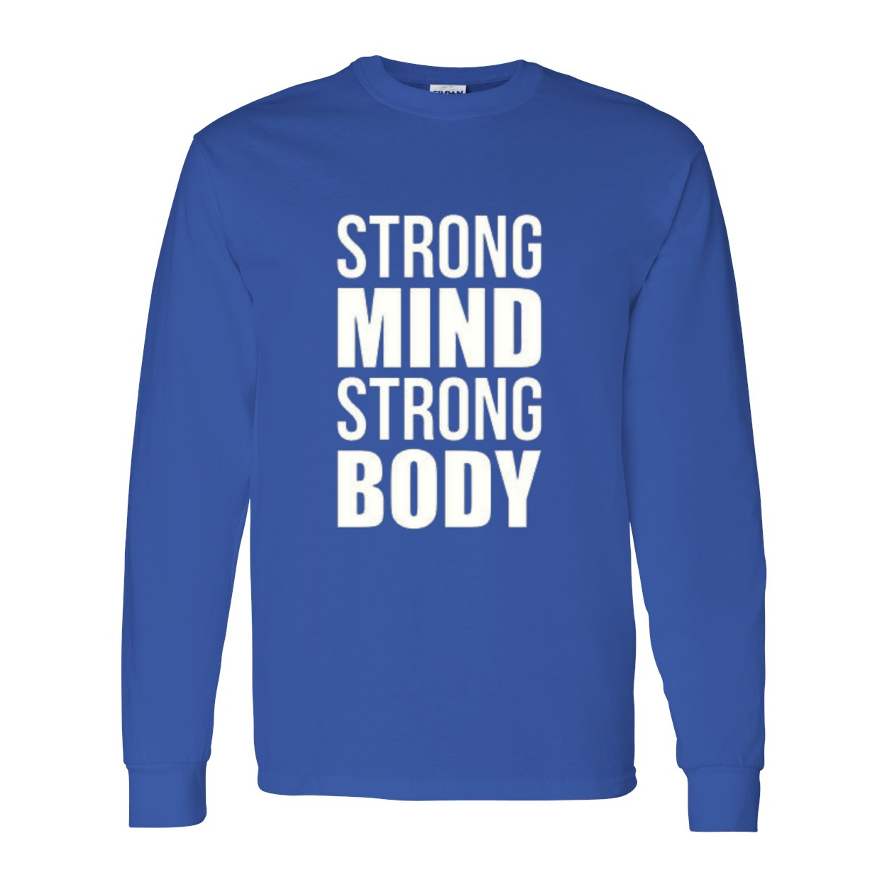YOLO FITTED's UNISEX LS "STRONG MIND STRONG BODY" SHIRT