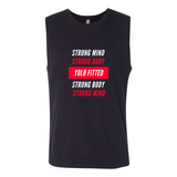 YOLO FITTED STRONG MIND, STRONG BODY UNISEX SLEEVELESS MUSCLE TANK - Yolofitted