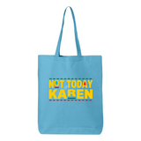 "NOT TODAY KAREN" YOLO FITTED TOTE BAG - Yolofitted