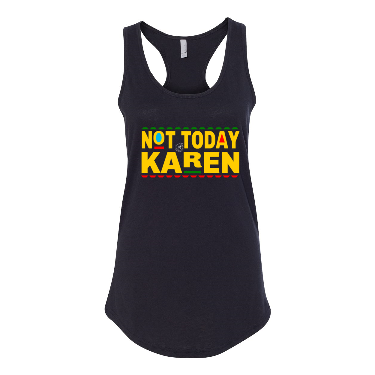 "NOT TODAY KAREN"  WOMEN'S YOLO FITTED TANK - Yolofitted