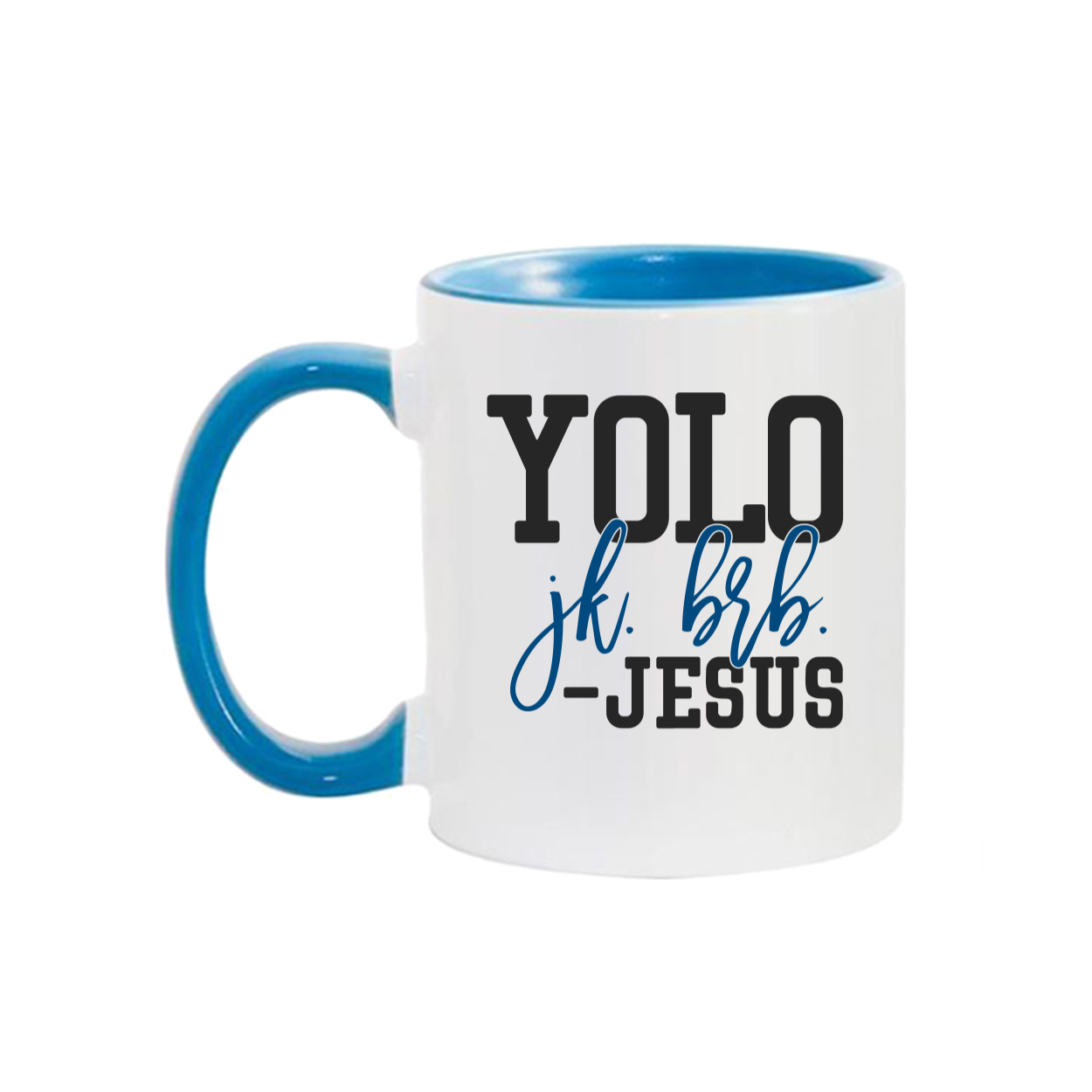 YOLO FITTED'S BRB JESUS MUG - Yolofitted