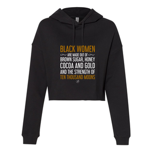 YOLO FITTED'S, "BLACK WOMEN ARE MADE OF...." 100% COTTON CROPPED HOODIE