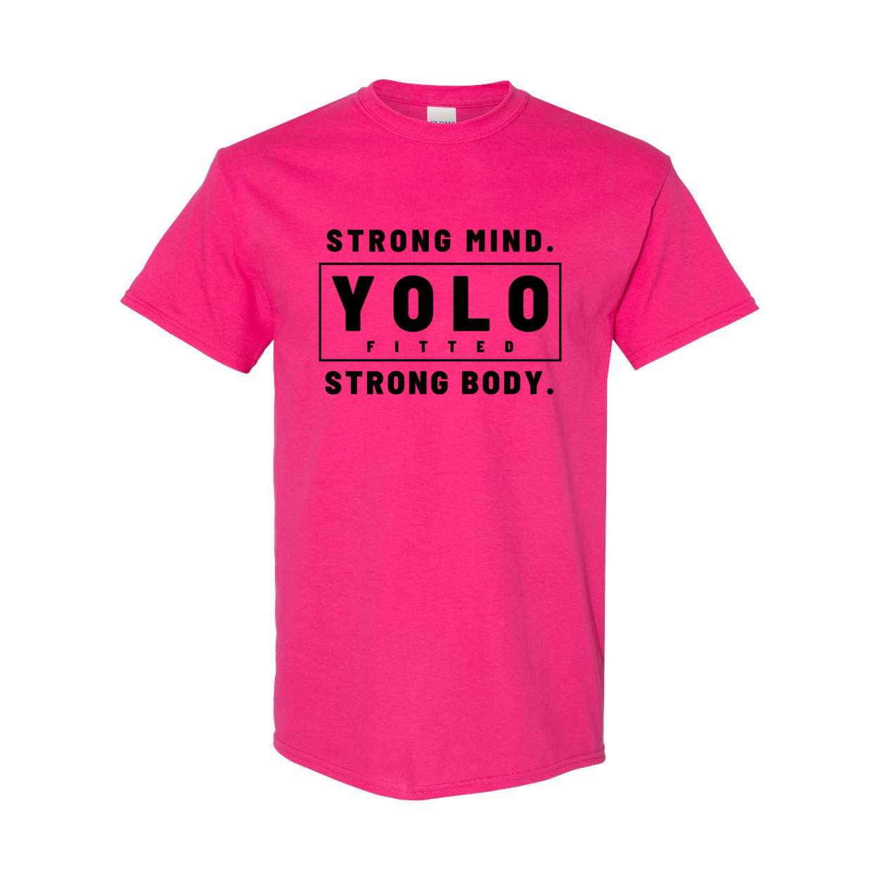 YOLO FITTED'S UNISEX "BOLD, STRONG MIND STRONG BODY" TEE