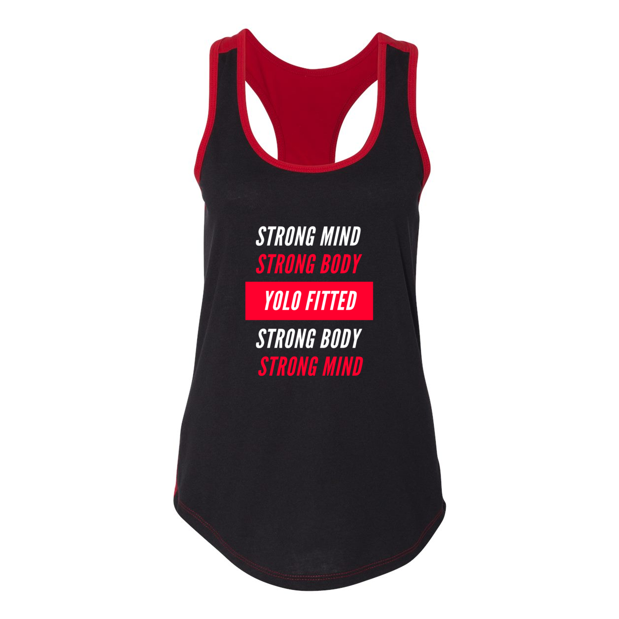 YOLO FITTED WOMEN'S BOLD STRONG MIND STRONG BODY RACERBACK TANK